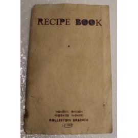 Recipe Book, Rolleston Branch, Women's Division, Federated Farmers, 1951